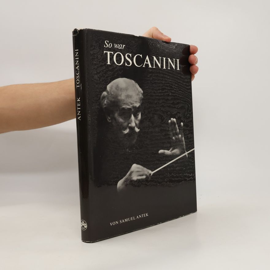 Samuel Antek So war Toscanini