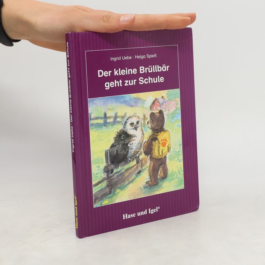 Ingrid Uebe Der kleine Brüllbär geht zur Schule