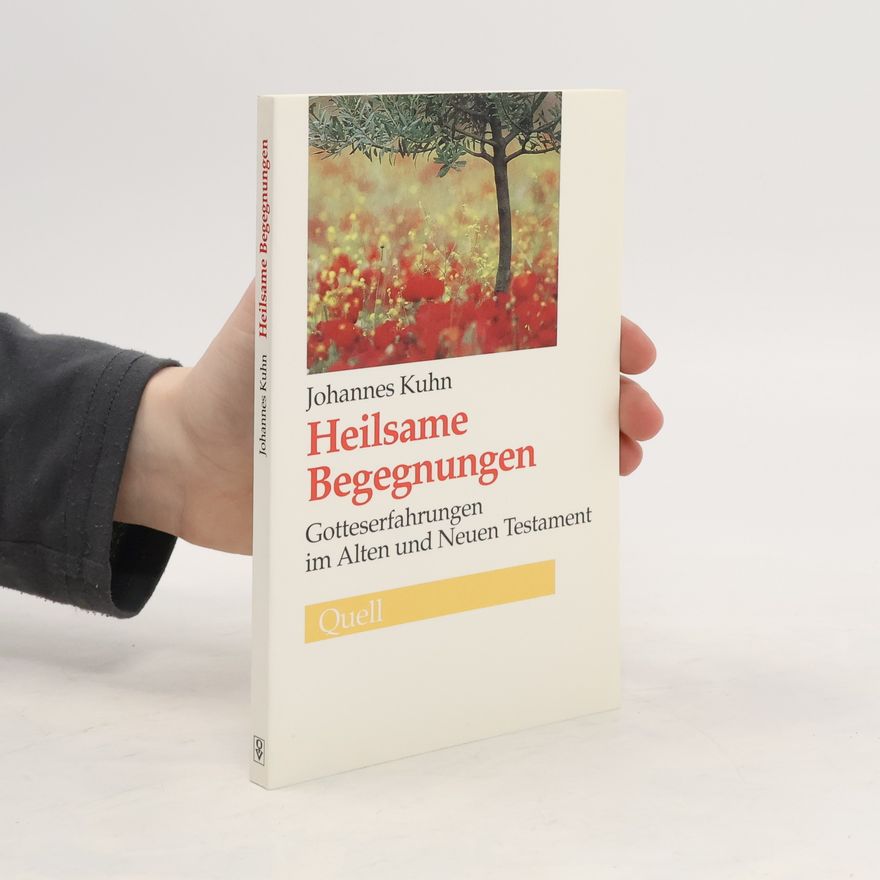 Johannes Kühn Heilsame Begegnungen