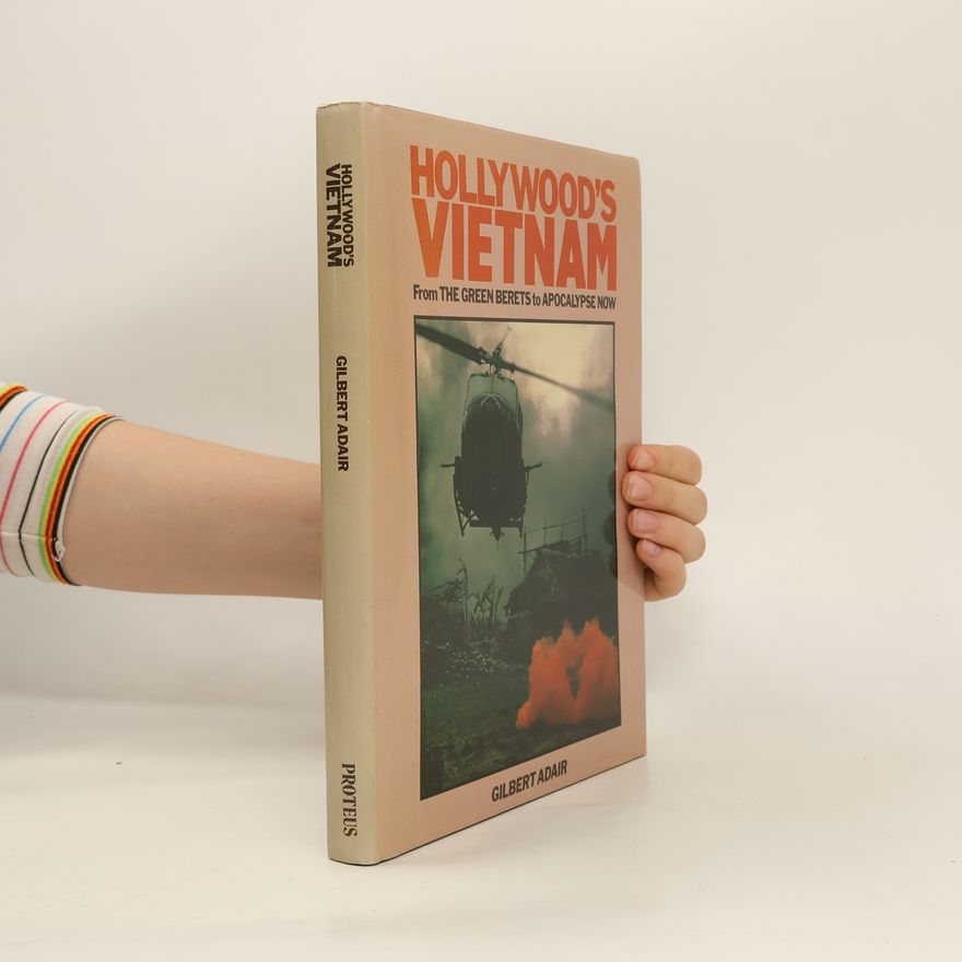 Gilbert Adair Hollywood's Vietnam