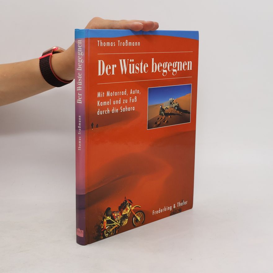 Thomas Troßmann Der Wüste begegnen