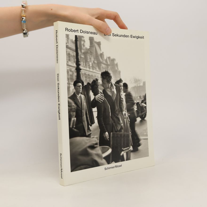 Robert Doisneau Drei Sekunden Ewigkeit