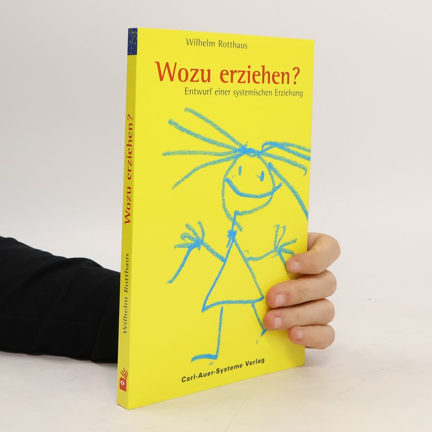 Wilhelm Rotthaus Wozu erziehen?