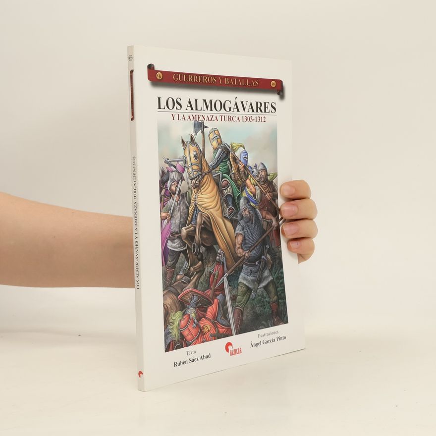 Rubén Sáez Abad Los Almogávares y la amenaza turca 1303-1312