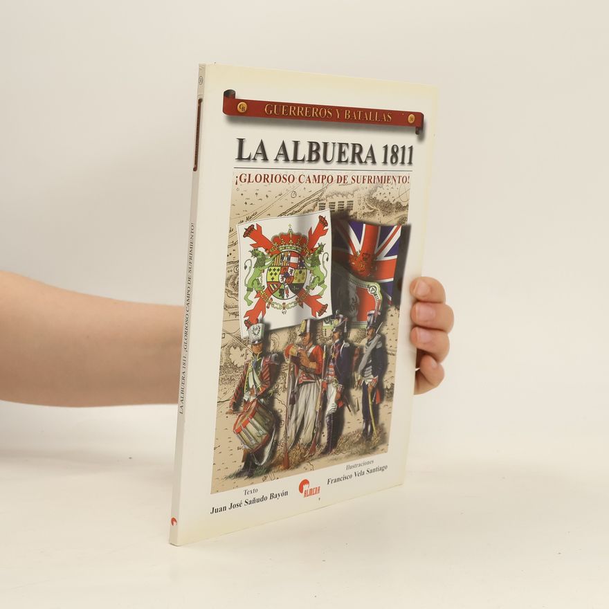 José Manuel Guerrero Acosta Guerreros y Batallas 30. La Albuera 1811