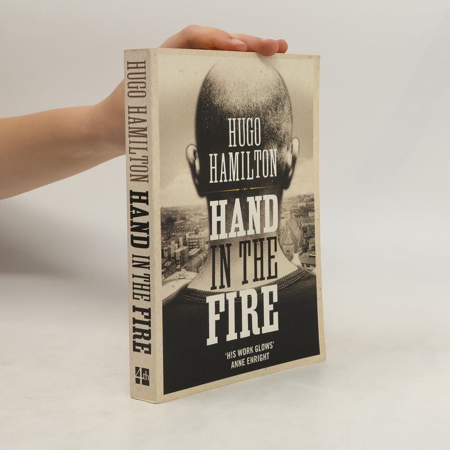 Hugo Hamilton Hand in the Fire
