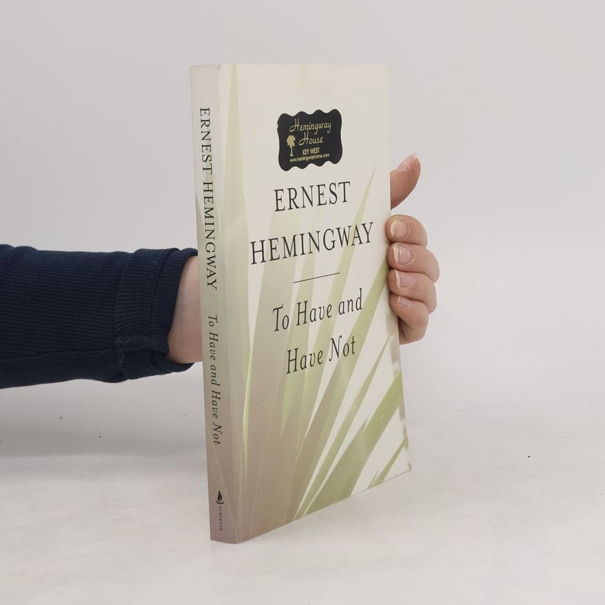 Ernest Hemingway To have and have not