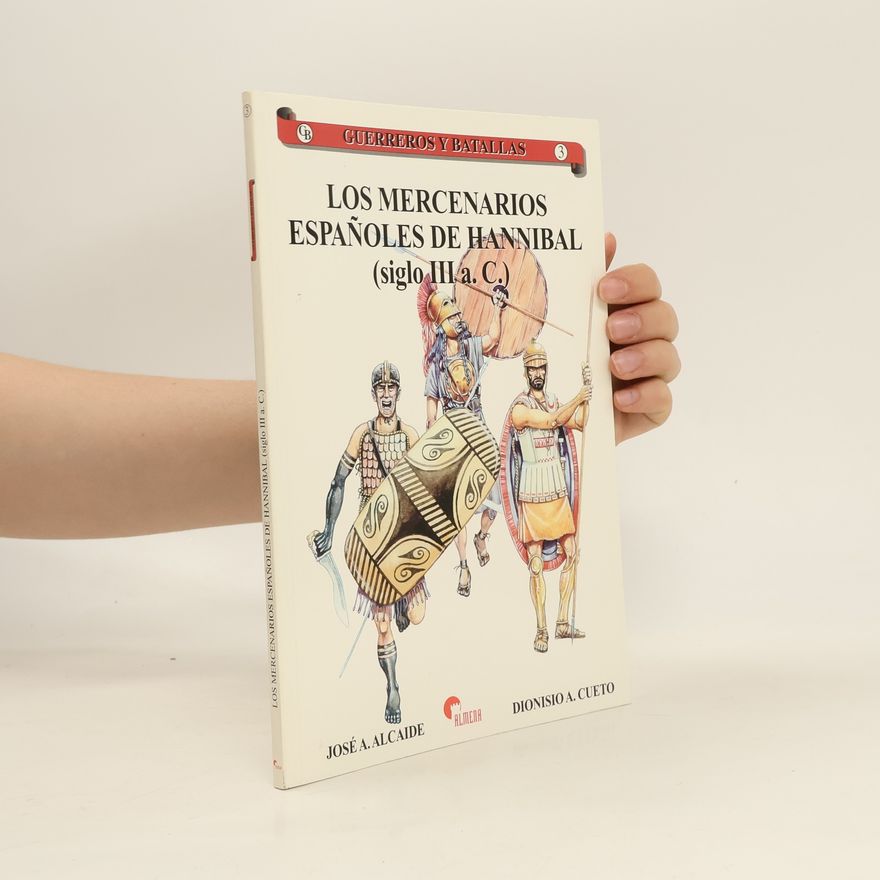 Dionisio A. Cueto Los mercenarios españoles de Hannibal (siglo III a. C.)