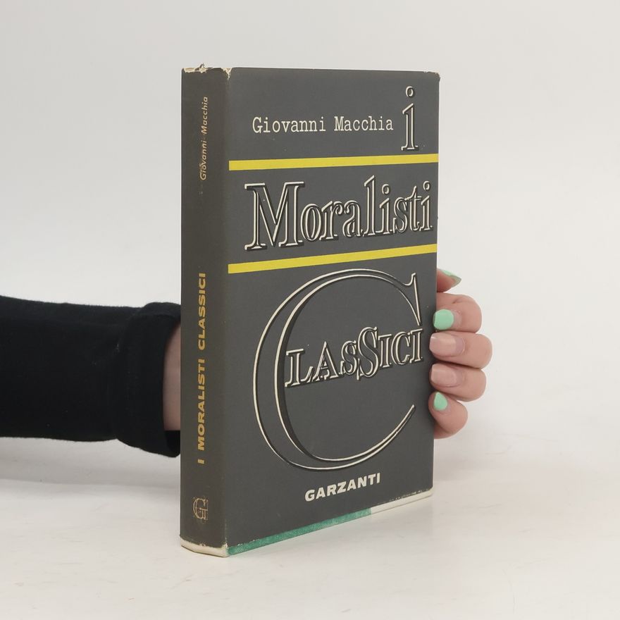 Giovanni Macchia Moralisti Classici