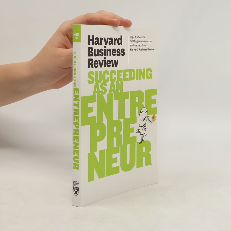 Collectif d'auteurs Harvard Business Review. Succeeding as an Entrepreneur