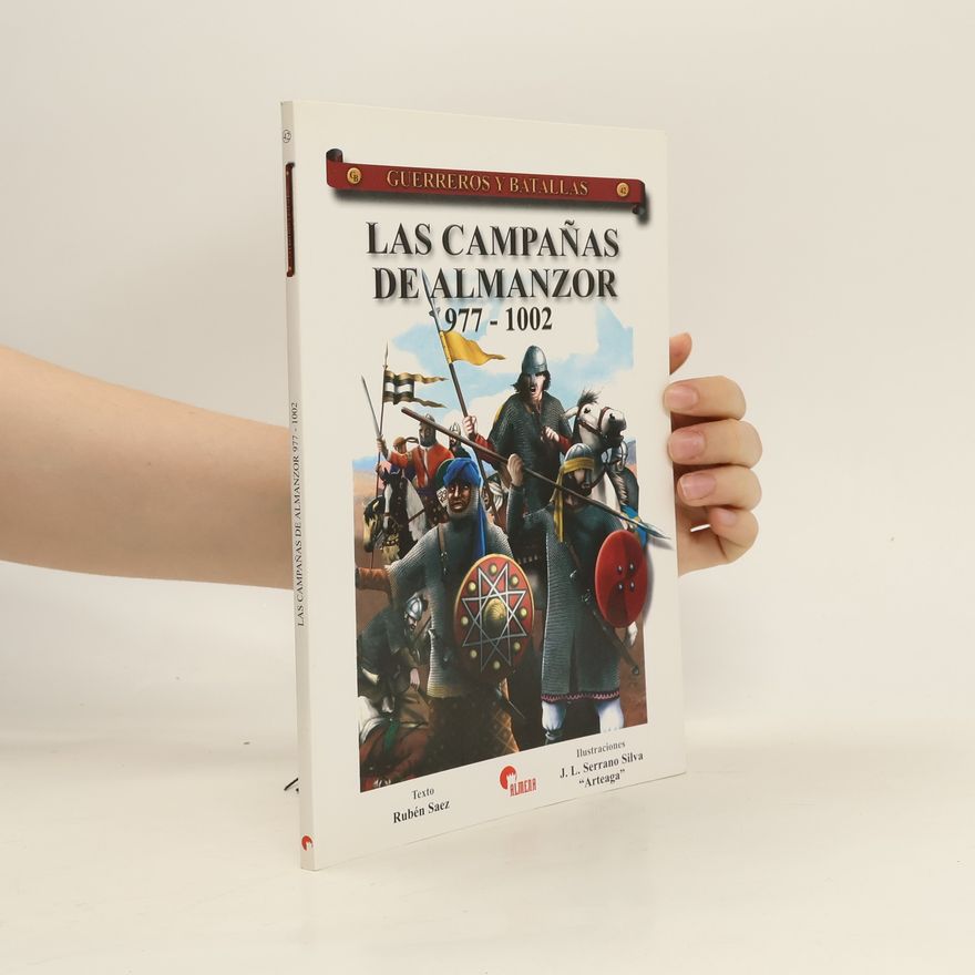 Rubén Sáez Abad Las campañas de Almanzor 977-1002