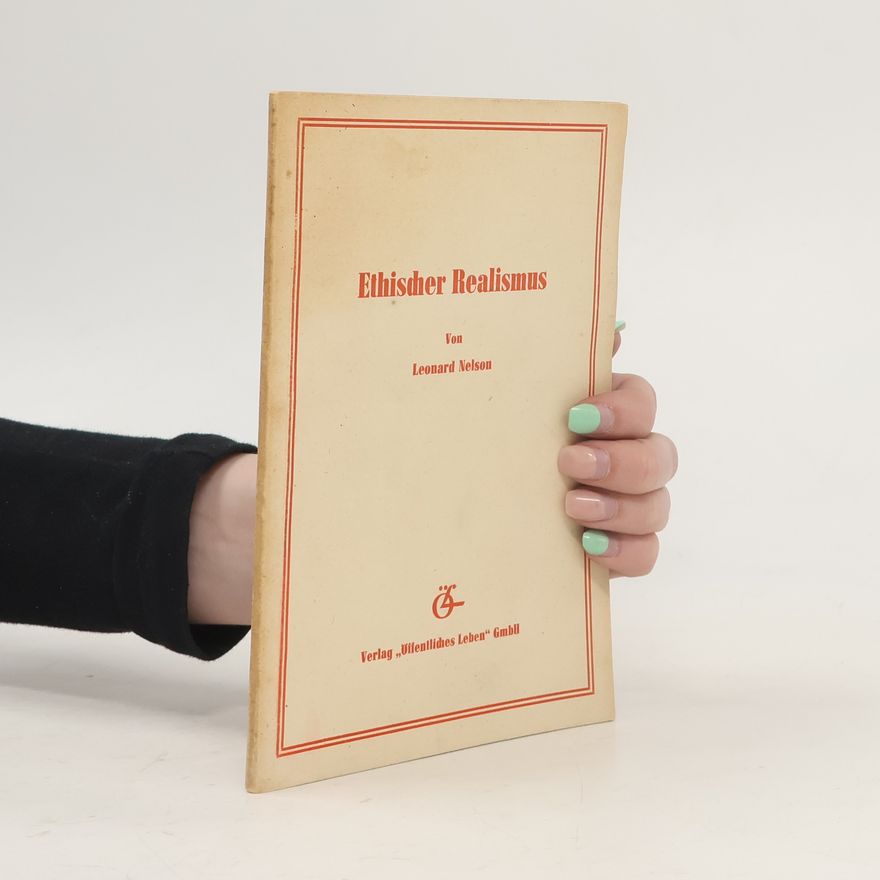 Leonard Nelson Ethischer Realismus