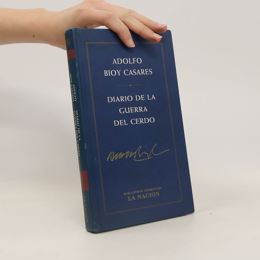 Adolfo Bioy Casares Diario de la guerra del cerdo