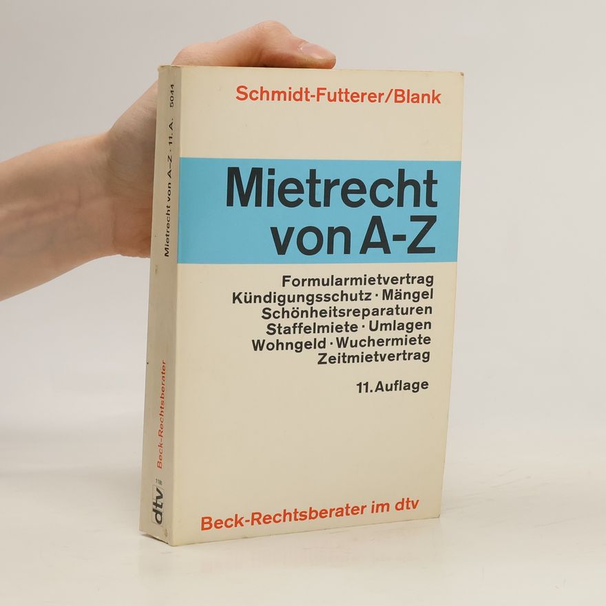 Wolfgang Schmidt-Futterer Mietrecht von A - Z