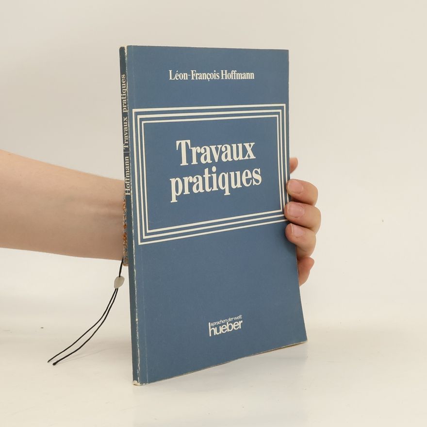 Léon-François Hoffmann Travaux pratiques