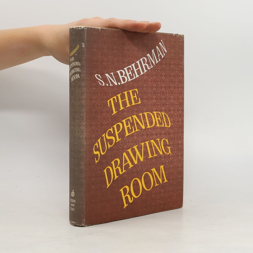 S. N. Behrman The Suspended Drawing Room