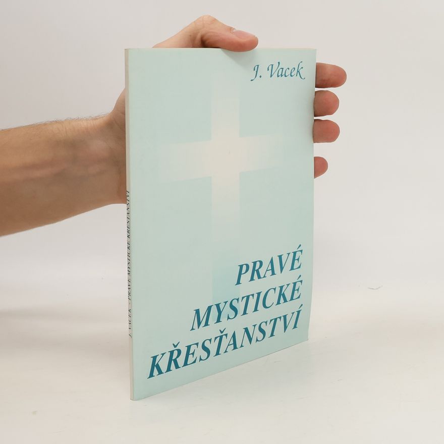 Jiří Vacek Pravé mystické křesťanství
