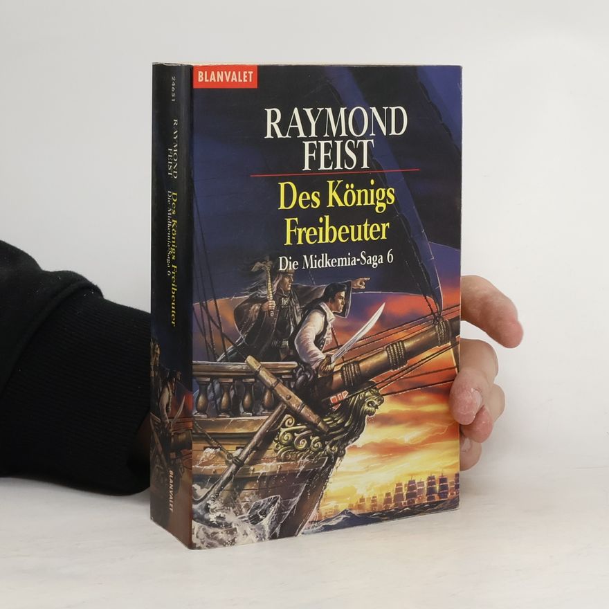 Raymond E. Feist Die Midkemia - Saga 06. Des Konigs Freibeuter