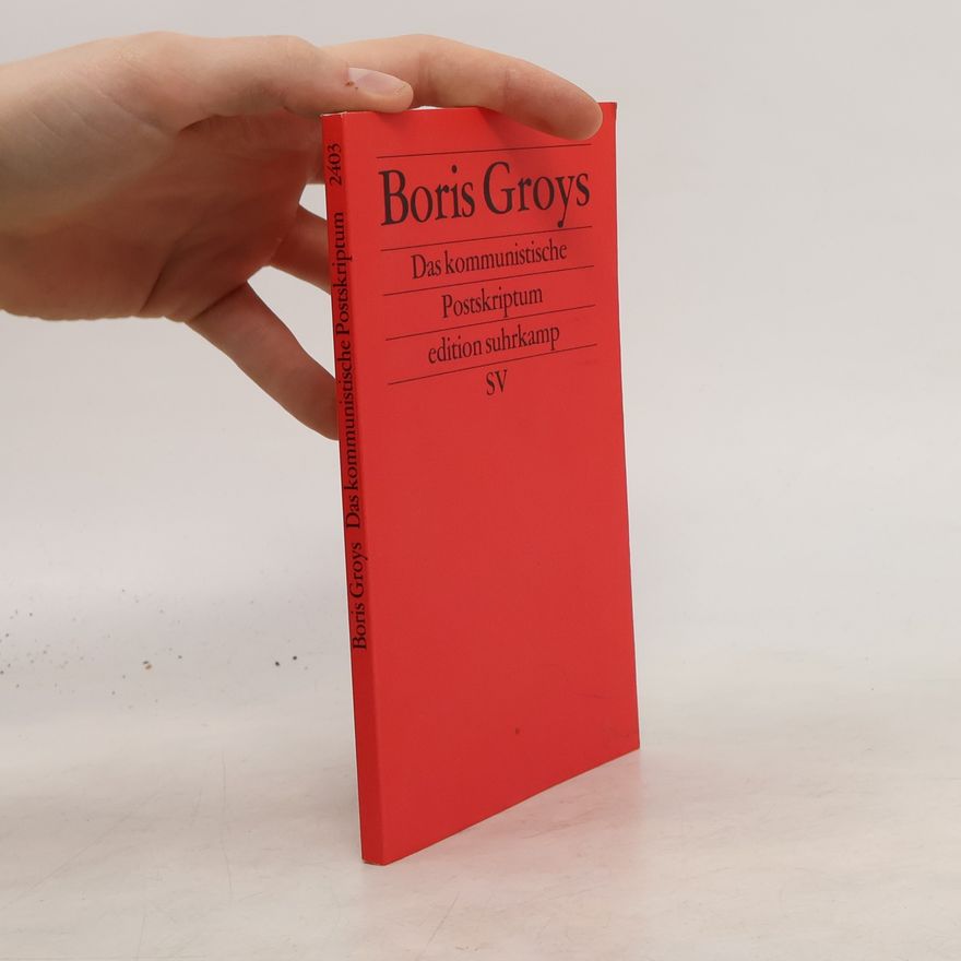 Boris Groys Das kommunistische Postskriptum