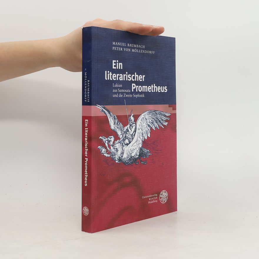 Manuel Baumbach Ein literarischer Prometheus