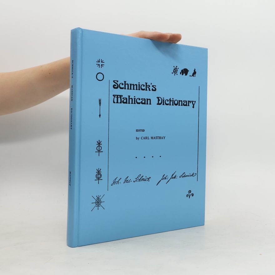 Johann Jacob Schmick Schmick's Mahican dictionary