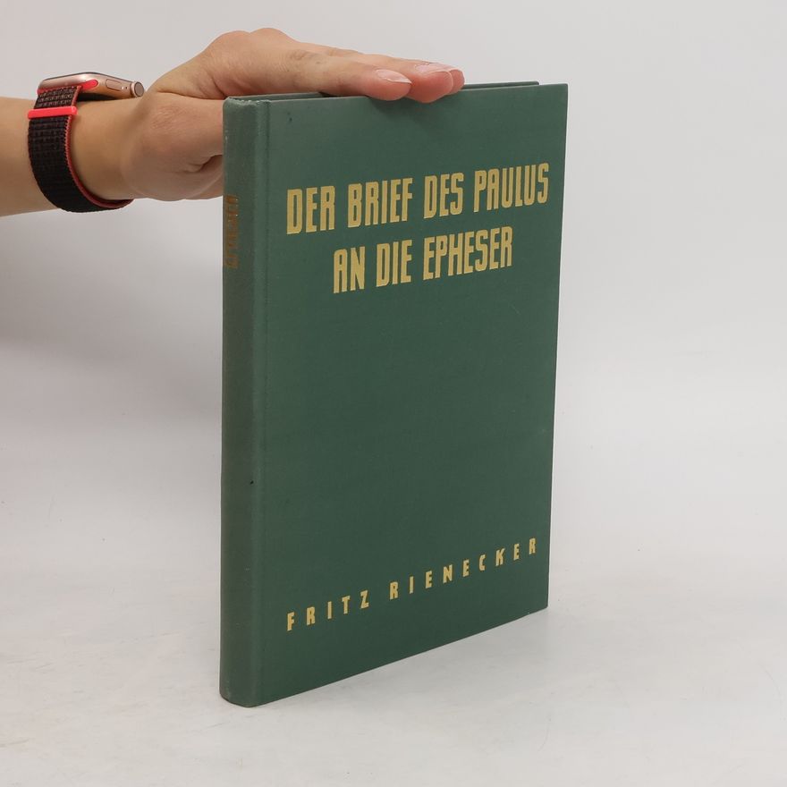Fritz Rienecker Der Brief Des Paulus an Die Epheser
