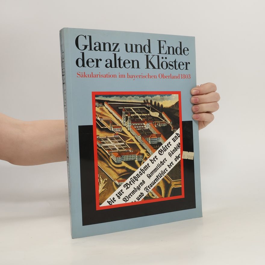 Josef Kirmeier Glanz und Ende der alten Klöster