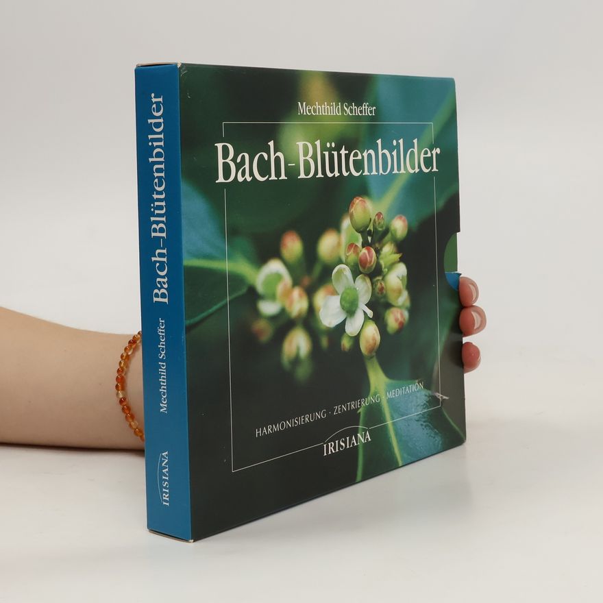 Mechthild Scheffer Bach-Blütenbilder