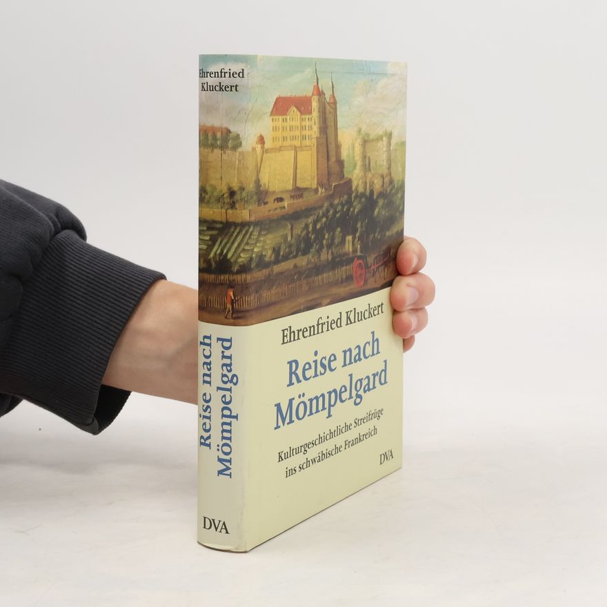 Ehrenfried Kluckert Reise nach Mömpelgard