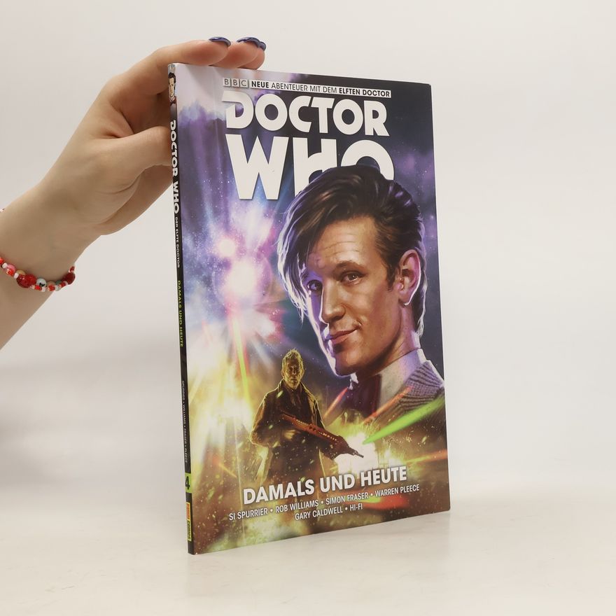 Simon Spurrier Doctor Who: Der elfte Doctor 4: Damals und heute