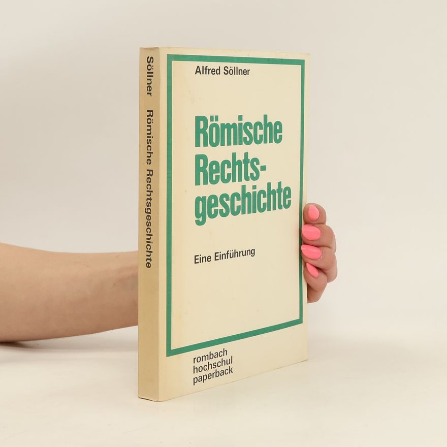 Alfred Söllner Römische Rechtsgeschichte