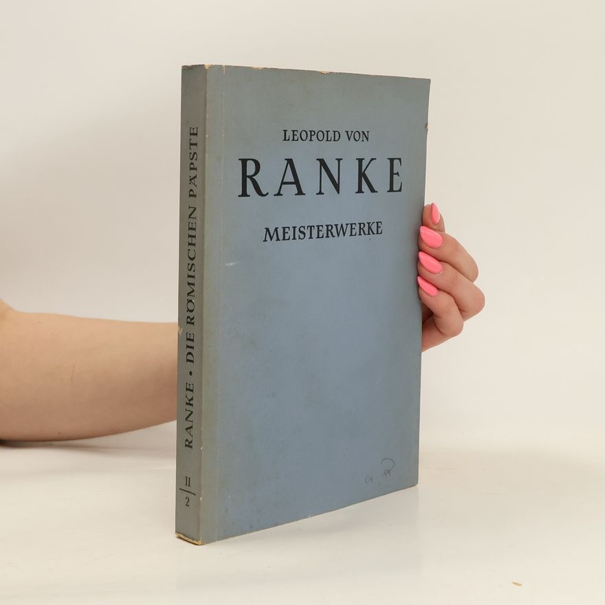 Leopold von Ranke Die Römischen Päpste in den letzten vier Jahrhunderten 2