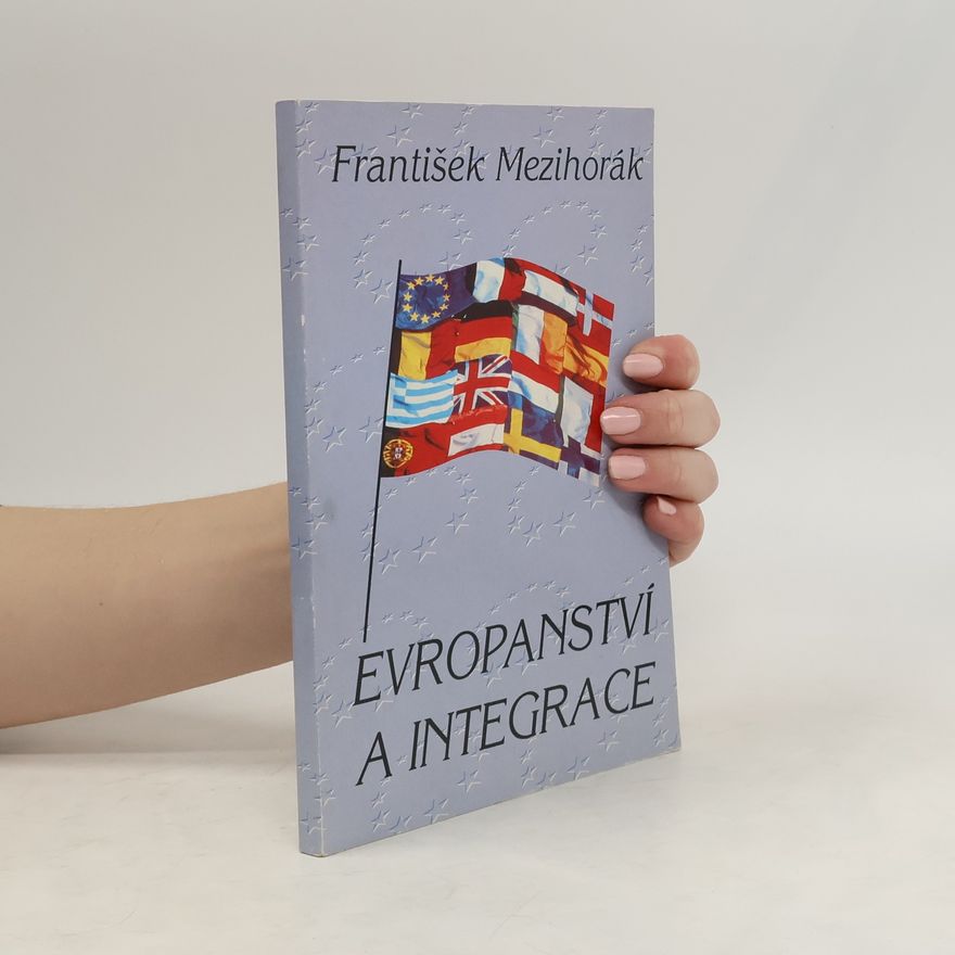 František Mezihorák Evropanství a integrace