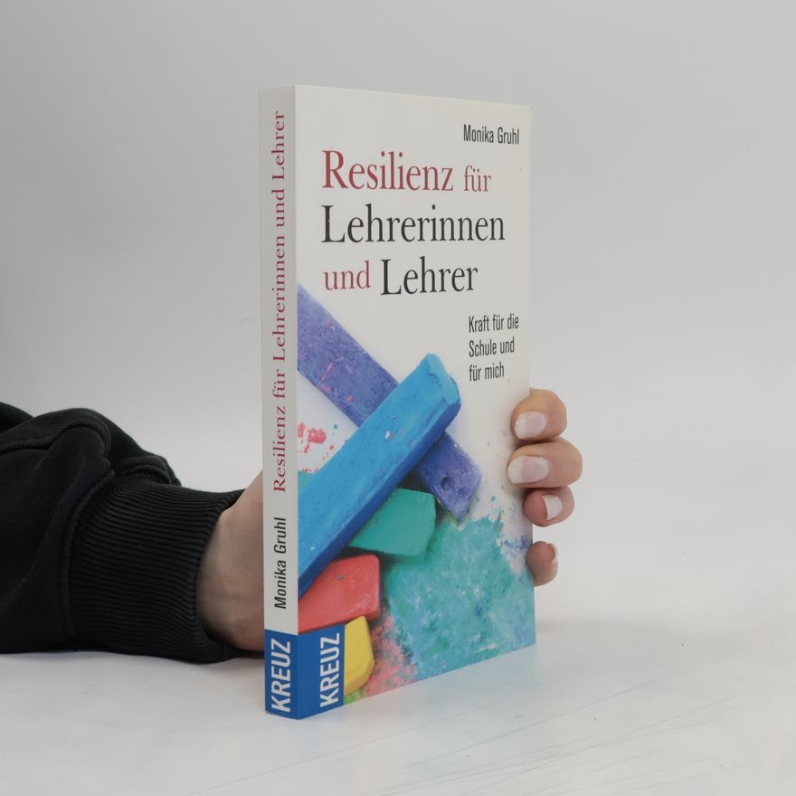 Monika Gruhl Resilienz für Lehrerinnen und Lehrer