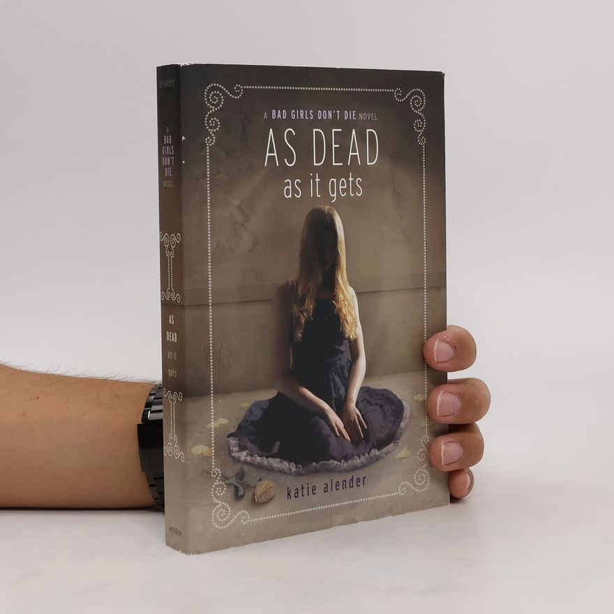 Katie Alender As Dead as It Gets