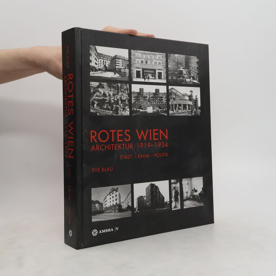 Eve Blau Rotes Wien: Architektur 1919 - 1934
