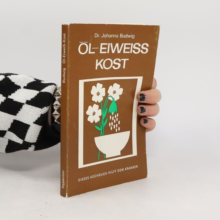 Johanna Budwig Öl-Eiweiß-Kost