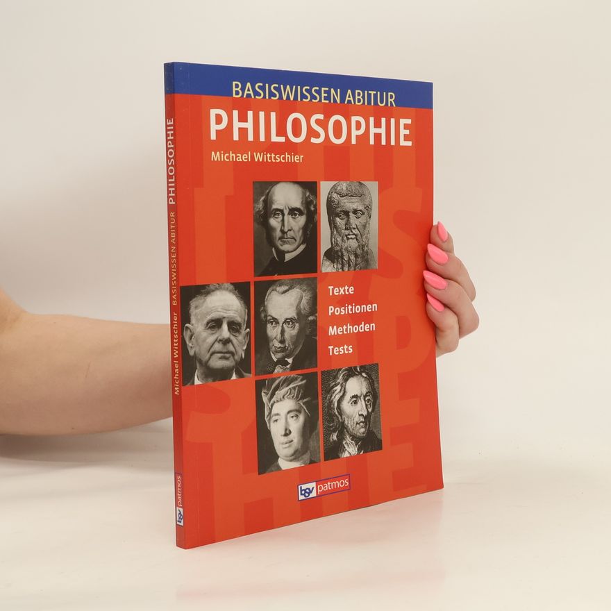 Michael Wittschier Basiswissen Abitur - Philosophie