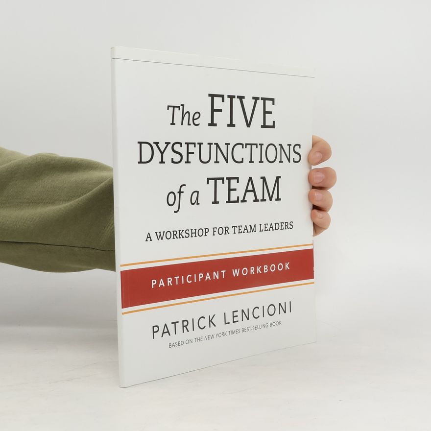 Patrick Lencioni The Five Dysfunctions of a Team