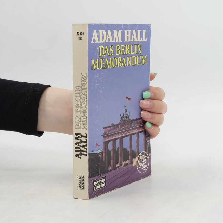 Adam Hall Das Berlin Memorandum. Polit-Thriller. Nachw. Alf Mayer