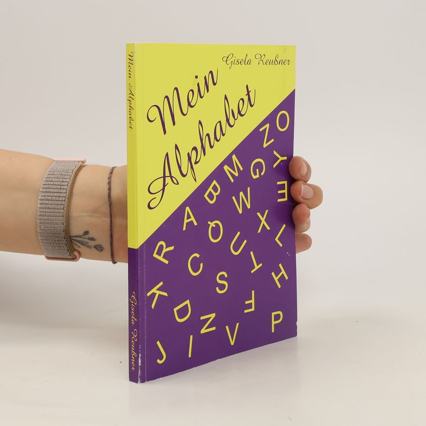 Gisela Reußner Mein Alphabet
