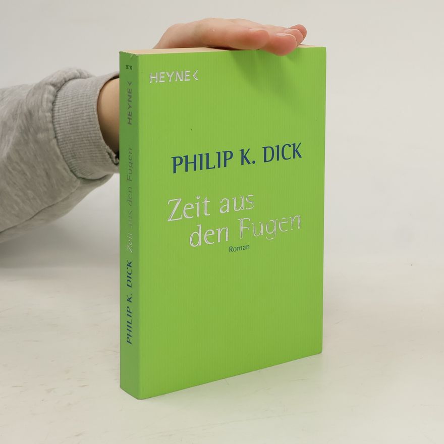 Philip K. Dick Zeit aus den Fugen