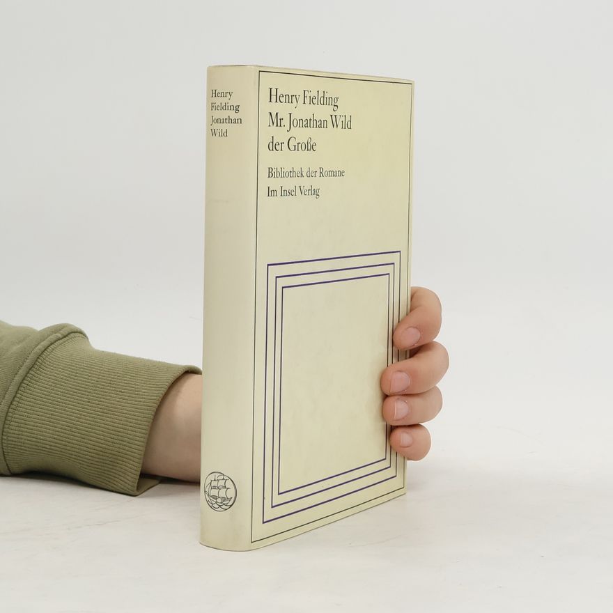 Henry Fielding Mr. Jonathan Wild der Große
