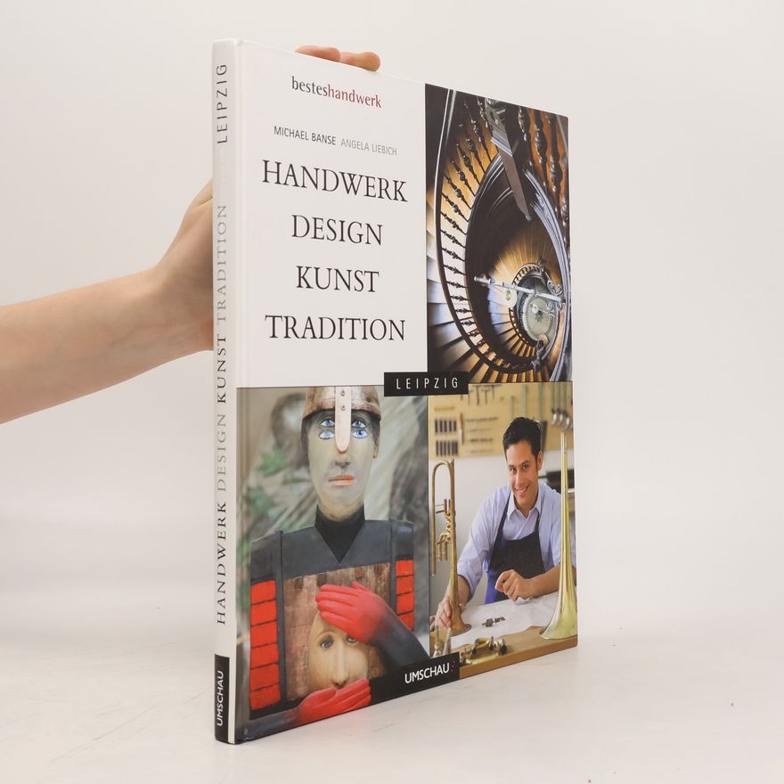 Michael Banse Handwerk, Design, Kunst, Tradition - Leipzig