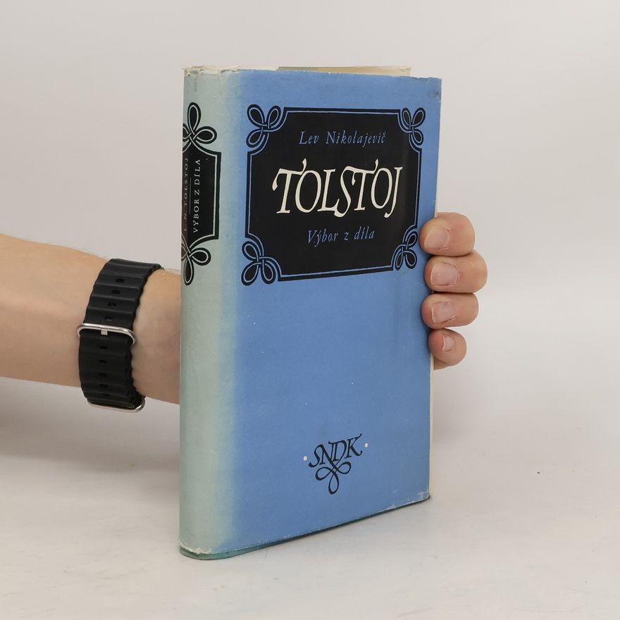 Lev Nikolajevič Tolstoj Výbor z díla