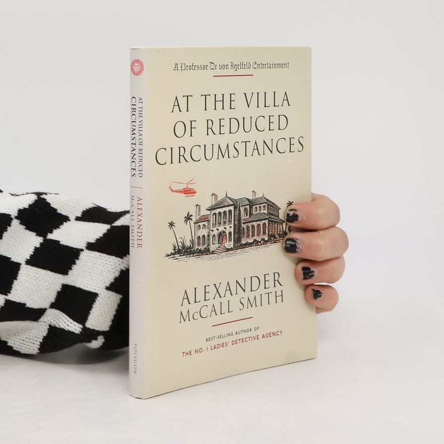 Alexander McCall Smith At the villa of reduced circumstances