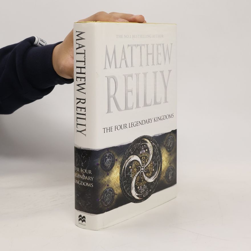 Matthew Reilly The Four Legendary Kingdoms
