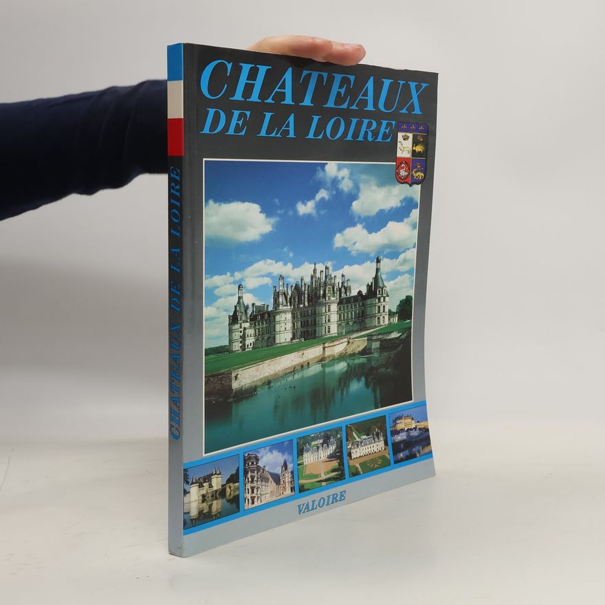 Auteurscollectief Chateaux de la Loire