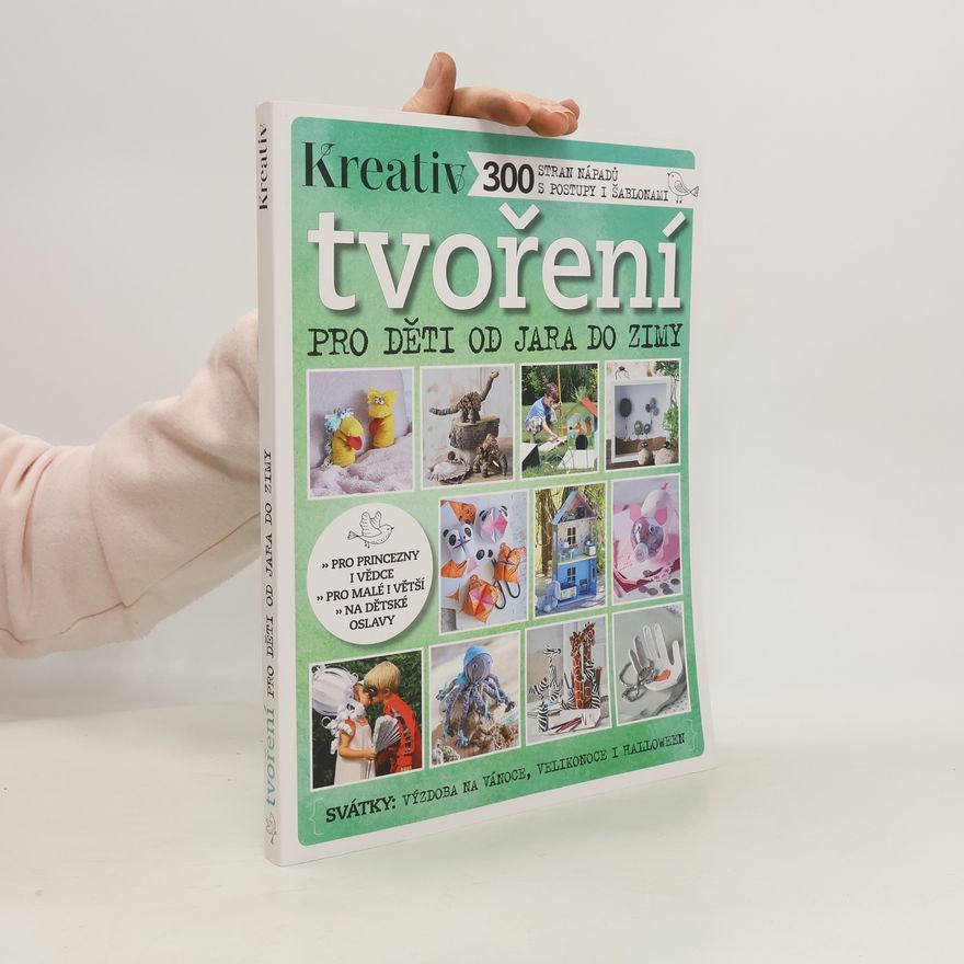 Kolektív autorov Kreativ. Tvoření pro děti od jara do zimy