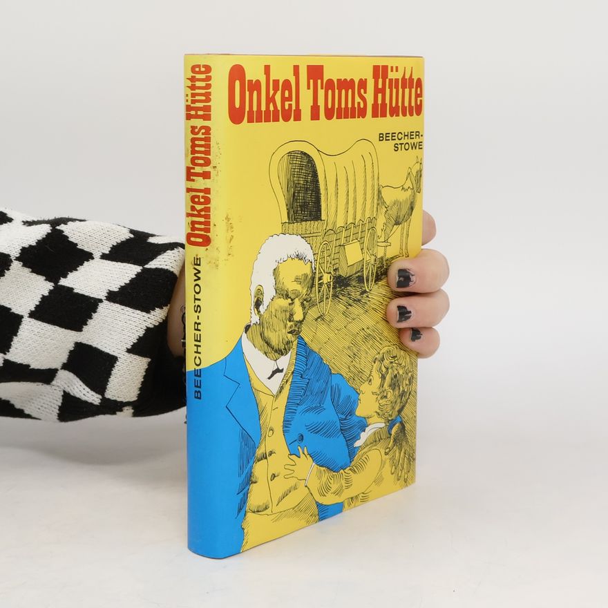 Harriet Beecher Stowe Onkel Toms Hütte